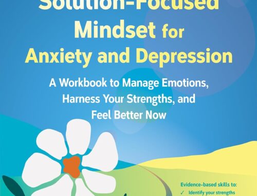 Solution-Focused Mindset for Anxiety and Depression: Workbook